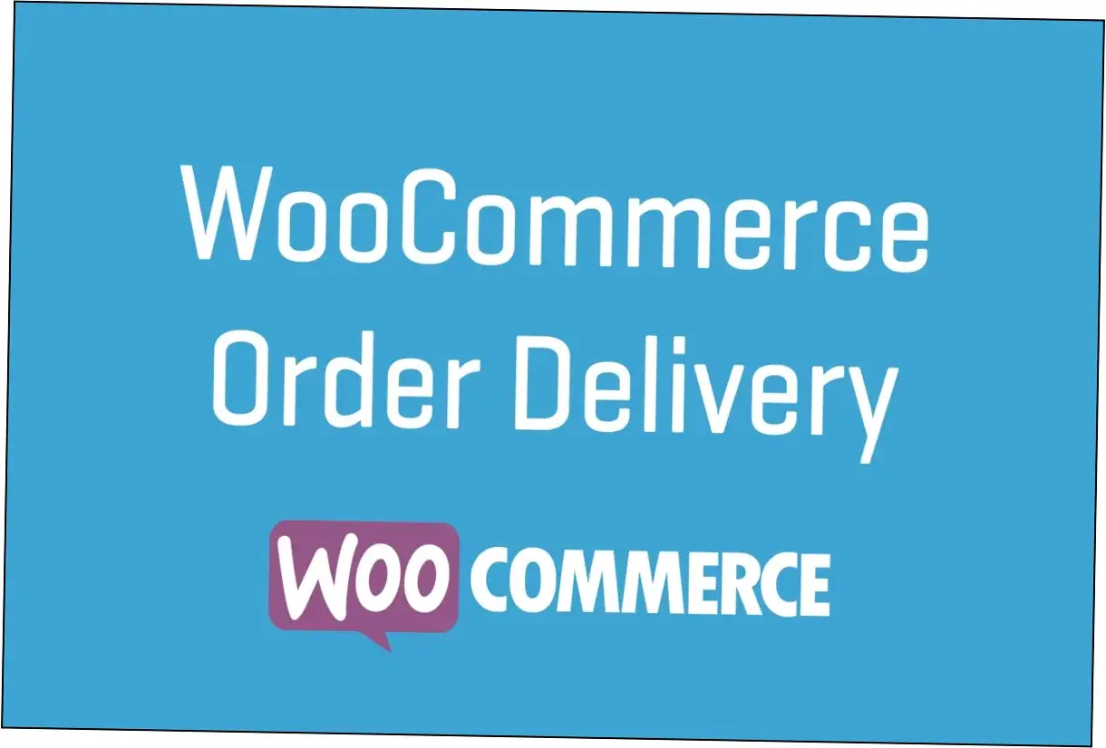 WooCommerce Order Delivery Nulled Download